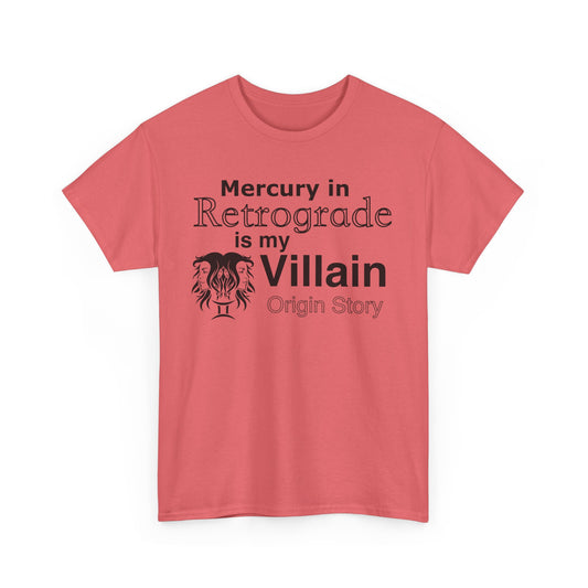 Funny Astrology T-Shirt | Mercury in Retrograde is My Villain Tee