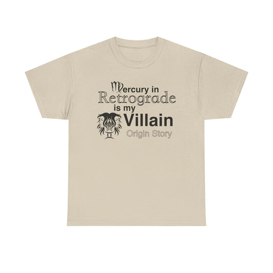Mercury in Retrograde Unisex Heavy Cotton Tee - Astrological Villain T-Shirt
