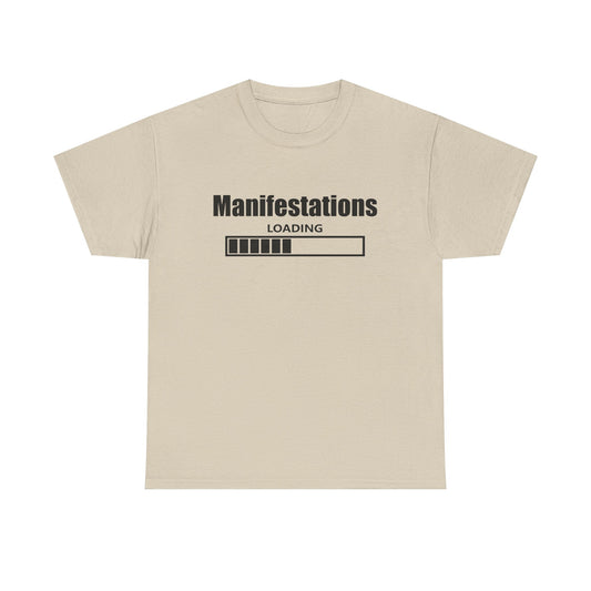 Manifestations Loading Unisex Heavy Cotton Tee - Positive Vibes T-Shirt for Self-Improvement