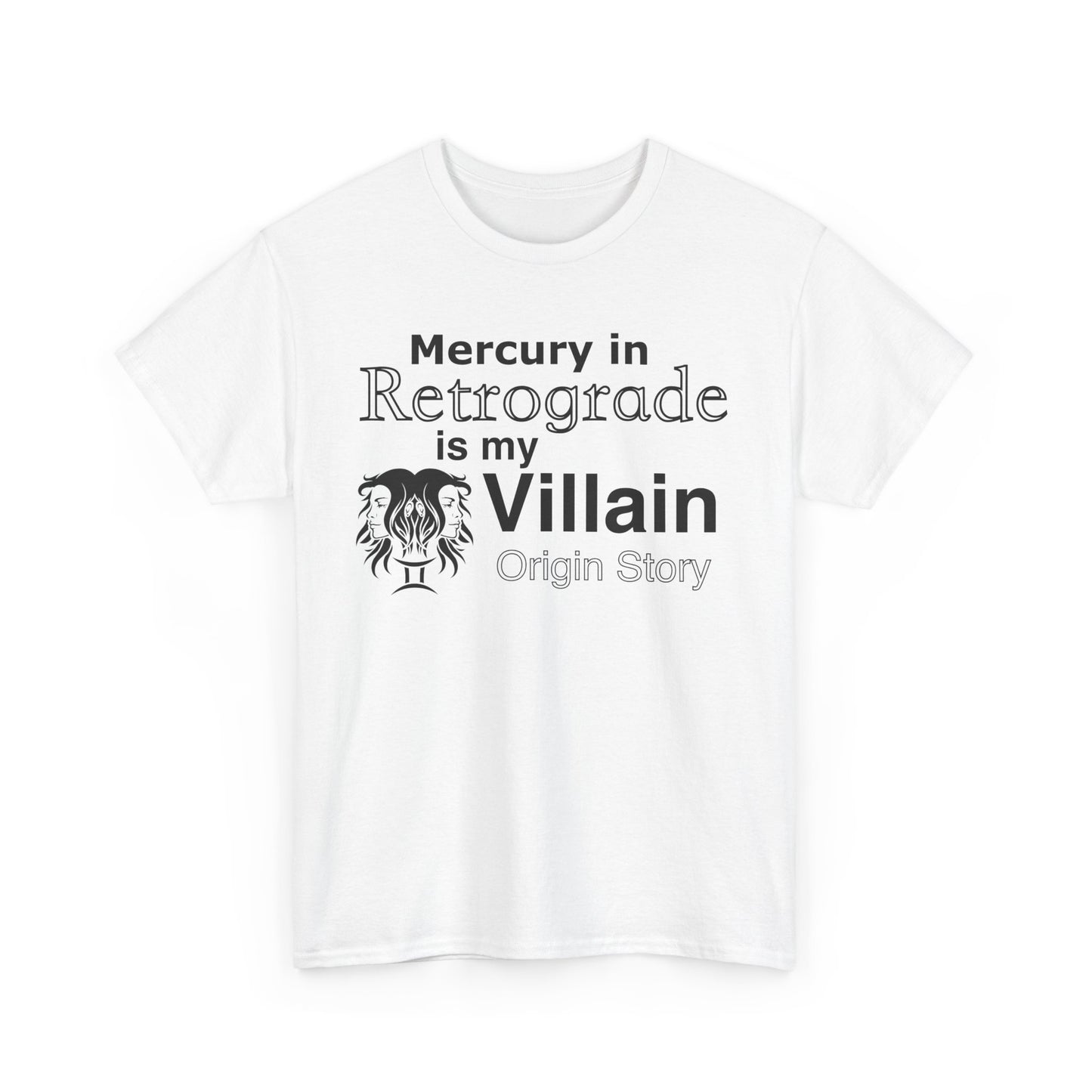 Funny Astrology T-Shirt | Mercury in Retrograde is My Villain Tee