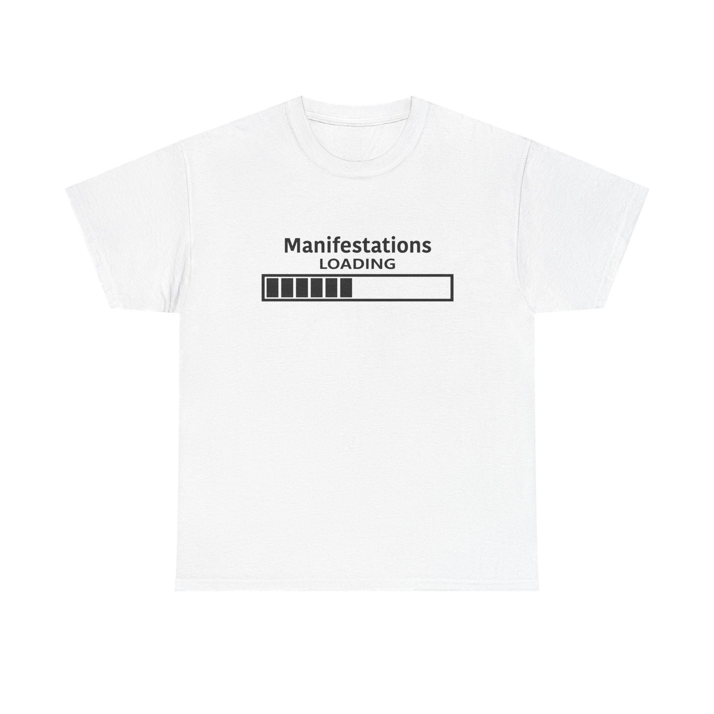 Manifestations Loading Unisex Heavy Cotton Tee - Motivational Graphic T-Shirt