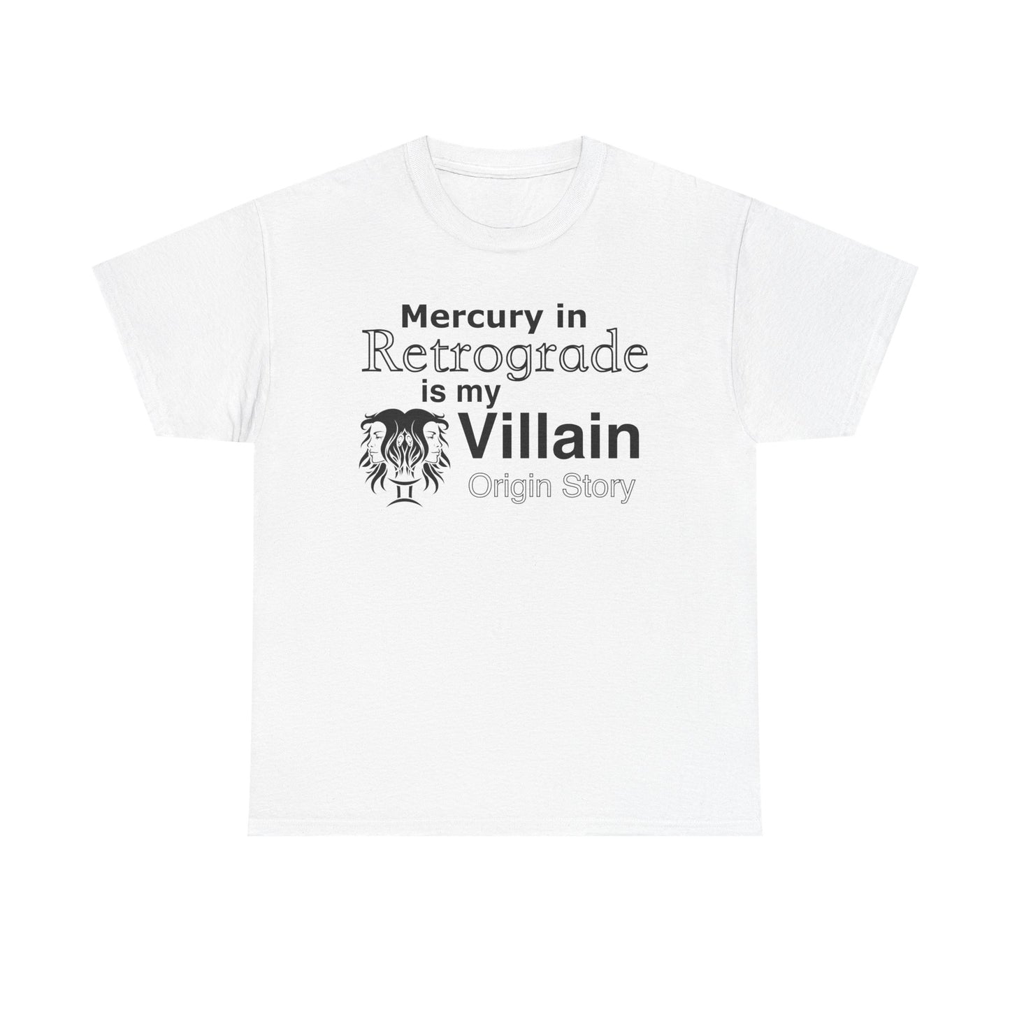 Funny Astrology T-Shirt | Mercury in Retrograde is My Villain Tee