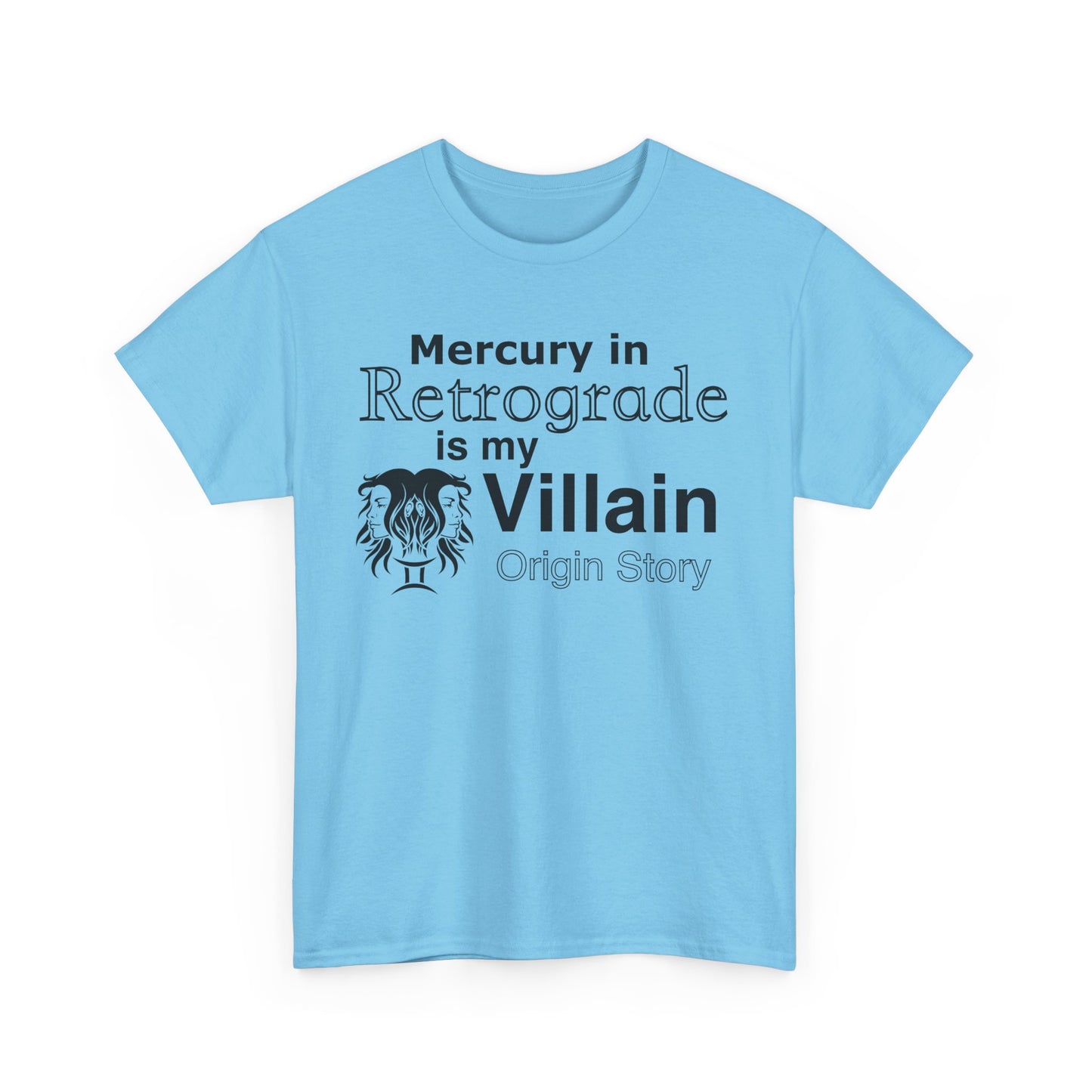 Funny Astrology T-Shirt | Mercury in Retrograde is My Villain Tee