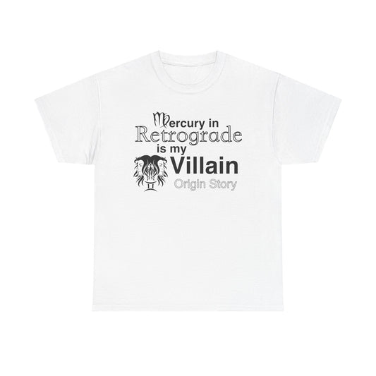 Mercury in Retrograde Unisex Heavy Cotton Tee - Astrological Villain T-Shirt