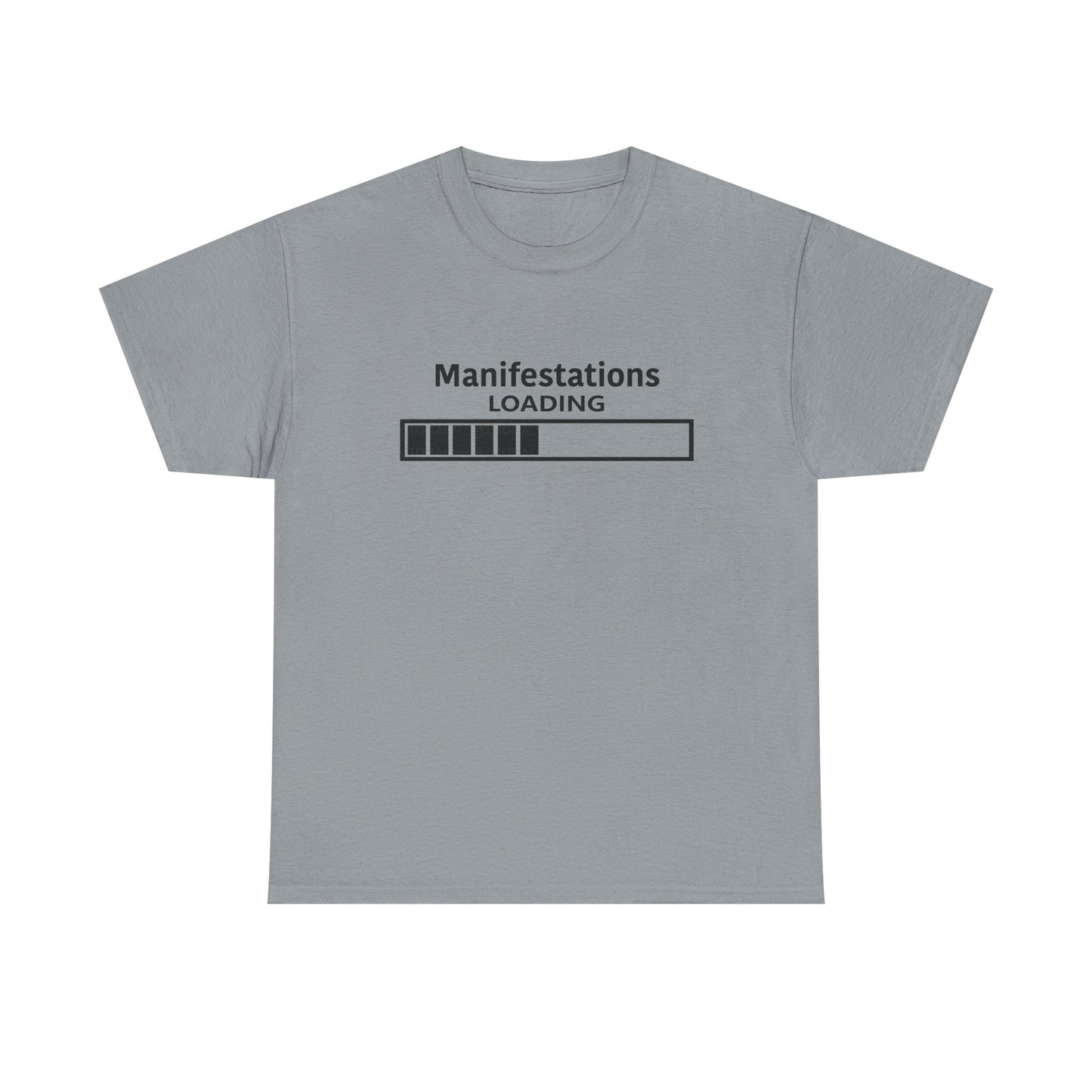 Manifestations Loading Unisex Heavy Cotton Tee - Motivational Graphic T-Shirt