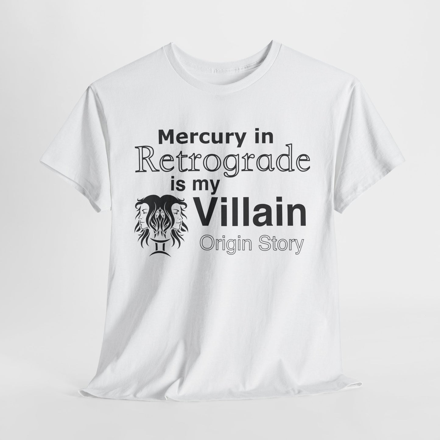 Funny Astrology T-Shirt | Mercury in Retrograde is My Villain Tee